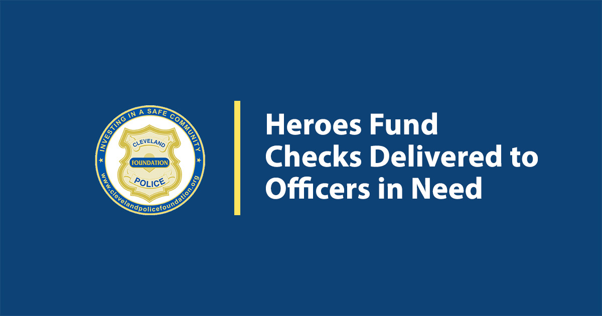 Heroes Fund Checks Delivered to Officers in Need by Cleveland Police ...