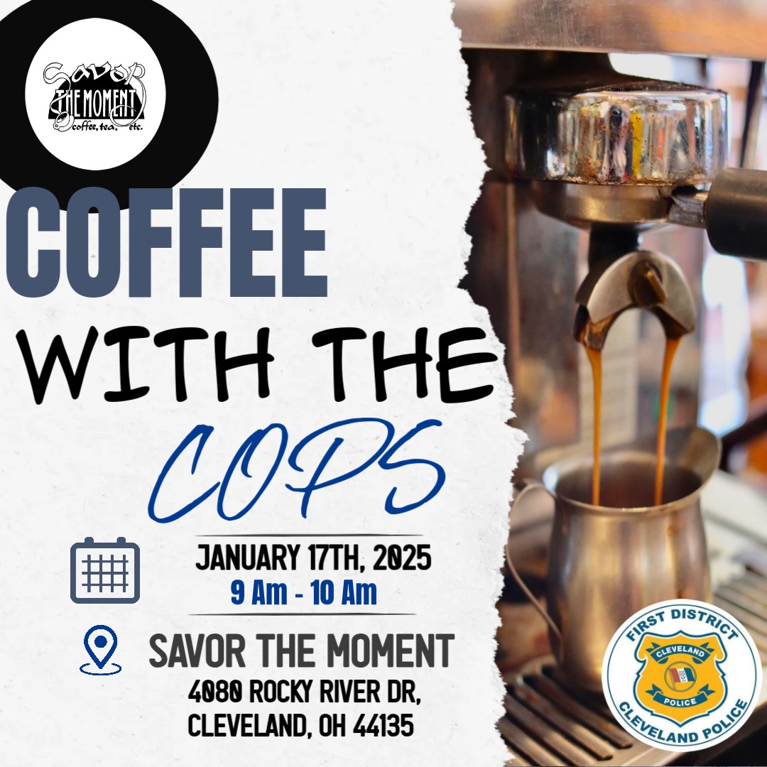 Savor the Moment COFFEE WITH THE COPS